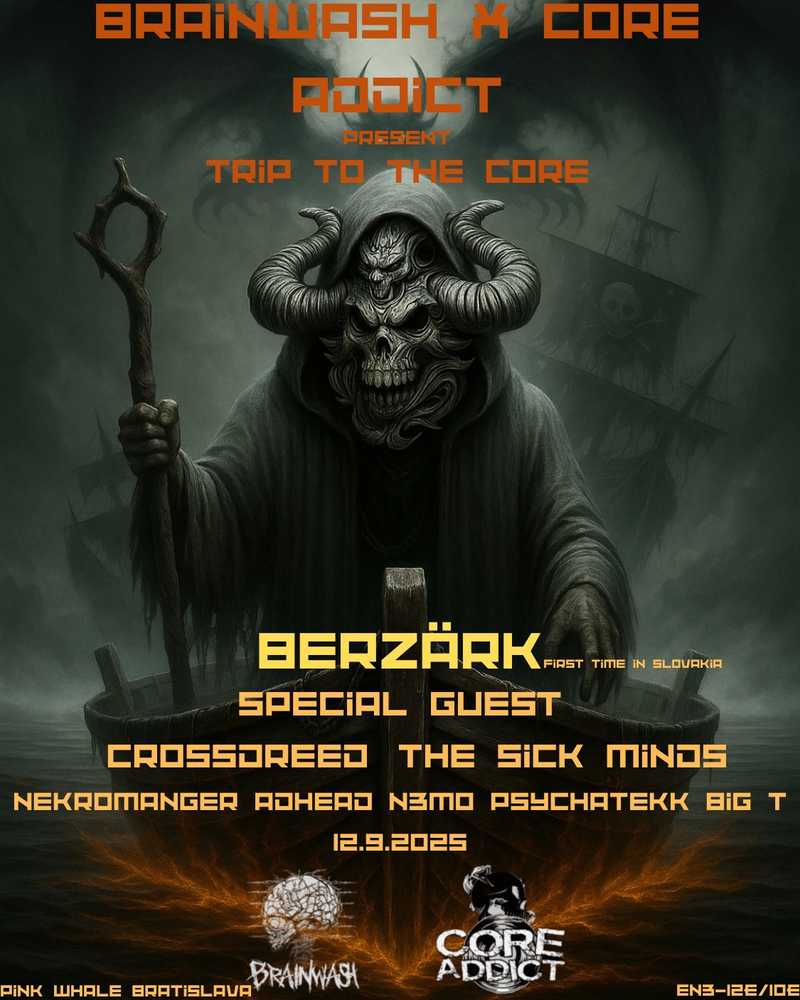 Brainwash & Core Addict w/ Berzärk