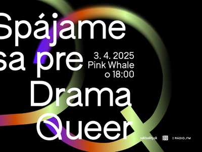 Spájame sa pre Drama Queer ｜ benefičný koncert