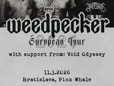 ⫘⫘⫘ Weedpecker (PL) + support: Void Odyssey / PINK WHALE ⫘⫘⫘