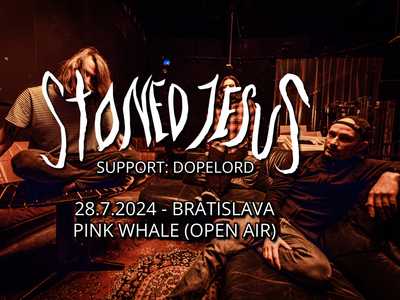 STONED JESUS + DOPELORD (OPEN AIR)