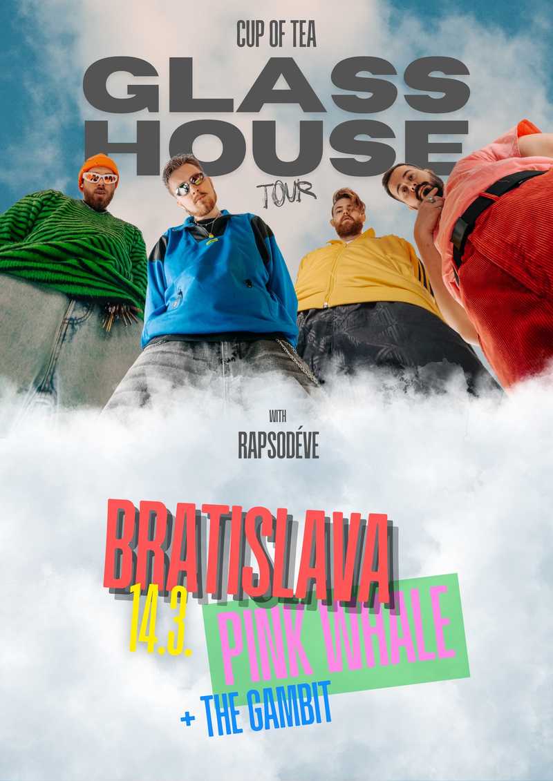 Cup of Tea | Rapsodéve | The Gambit - Glass House Tour Bratislava
