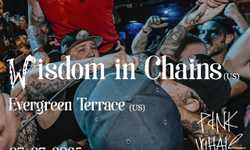 WISDOM IN CHAINS | EVERGREEN TERRACE @ Pink Whale 07. 07. 2025