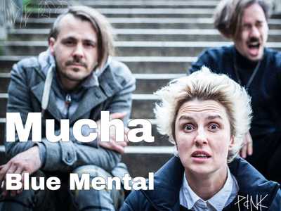 MUCHA + Blue Mental 