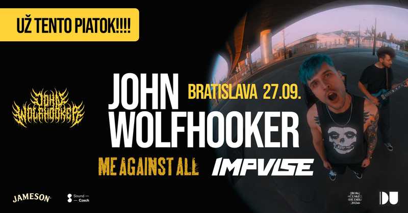 Bratislava: John Wolfhooker + Me Against All + IMPVLSE (GER) @ PINK WHALE, BRATISLAVA