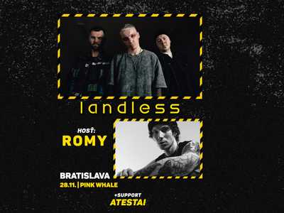 landless + ROMY + Atestai | Bratislava