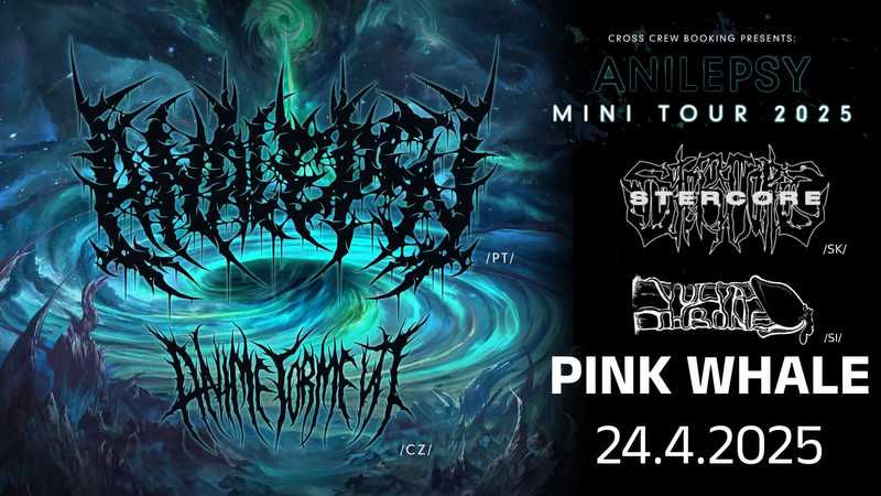 ANALEPSY (PT), ANIME TORMENT (CZ), STERCORE (SK) VULVATHRONE (SI) - Anilepsy Mini Tour