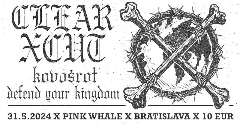 CLEARxCUT & Kovošrot & Defend Your Kingdom