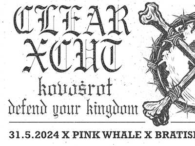 CLEARxCUT & Kovošrot & Defend Your Kingdom