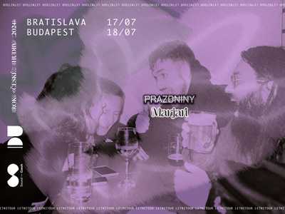 Marjari & prazdniny // Bratislava