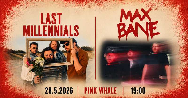 last millennials. + max bane / Pink Whale