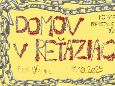 Domov v retaziach: film Dům bez východu + koncert PANKHURST