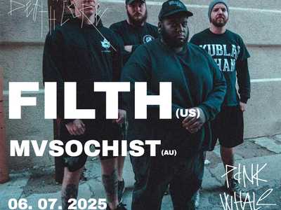 FILTH (US) + MVSOCHIST (AU)