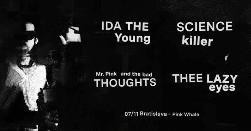 IDA THE YOUNG/Thee Lazy Eyes/ Science Killer/ Mr. Pink and the Bad Thoughts