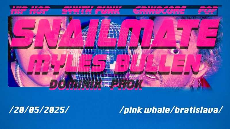 Snailmate | Myles Bullen | Dominik Prok