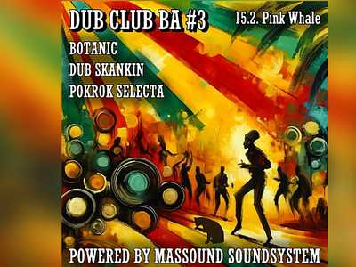 DUB CLUB BA #3