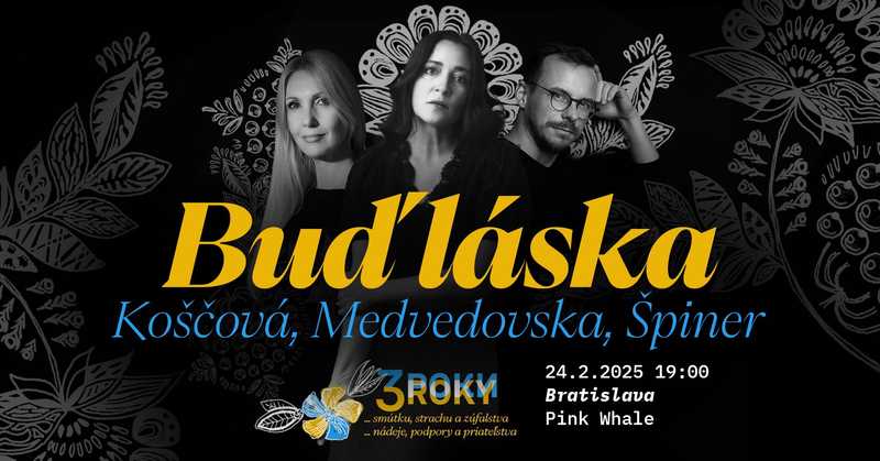Bratislava / Buď láska: Koščová, Medvedovska, Špiner