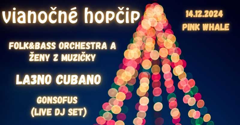 Hopčip s La3no Cubano + Folk&Bass Orchestra a Ženy z Muzičky