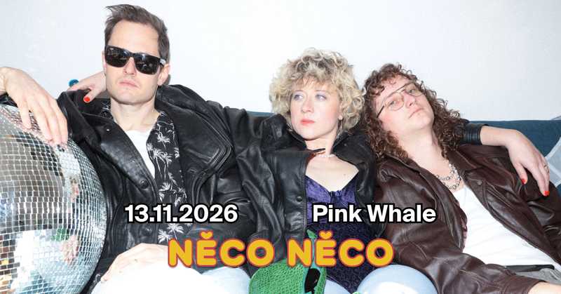 něco něco / PINK WHALE
