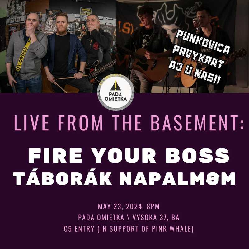 Live from the Basement: Fire Your Boss + Táborák Napalmøm + Snake Feets