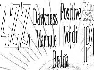 J4ZZPUNK! | Darkness Positive | Marhule | Vojdi | Bedňa @PINK WHALE