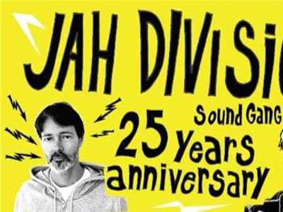 JAH DIVISION 25 YEARS ANNIVERSARY