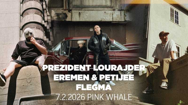 ✦ Prezident Lourajder ✦ Eremen & Petijee ✦ Flegma / PINK WHALE