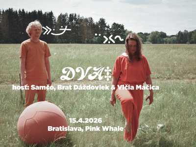 ▲ DVA ▼ Samčo, Brat Dáždoviek & Vlčia Mačica ▲ / PINK WHALE